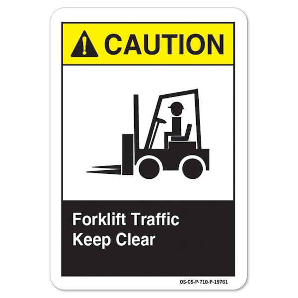 Signmission ANSI Caution, Plastic, 10" x 7", Lndscp, Forklift Traffic Keep Clear, Forklift Traffic Keep Clear OS-CS-P-710-L-19761 - main